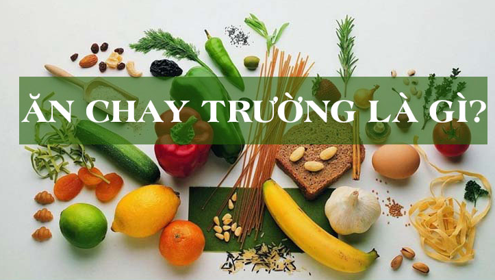 Ăn chay trường là gì? Vì sao nên ăn chay trường?